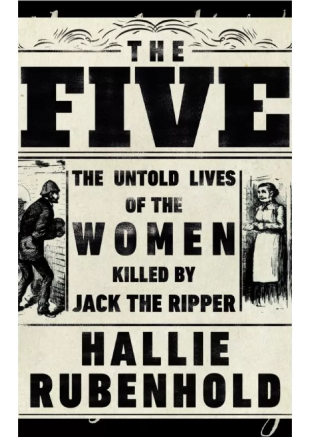 Hallie Rubenhold - The Five