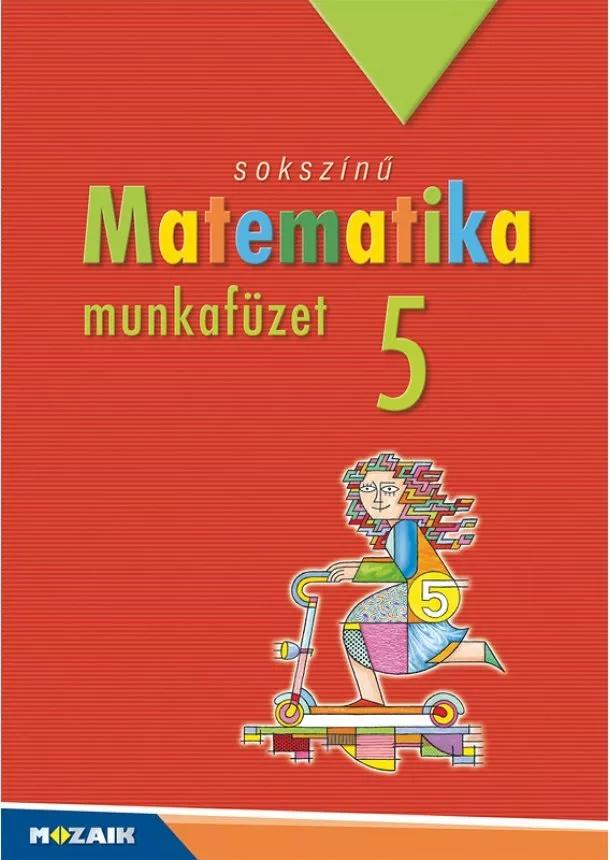 Sokszínű matematika munkafüzet 5.o.