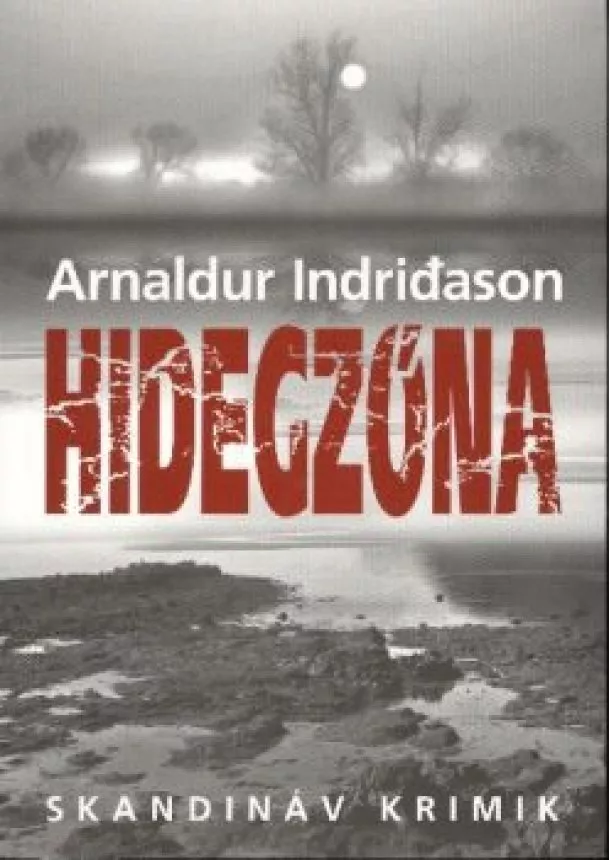 Arnaldur Indridason - Hidegzóna /Skandináv krimik