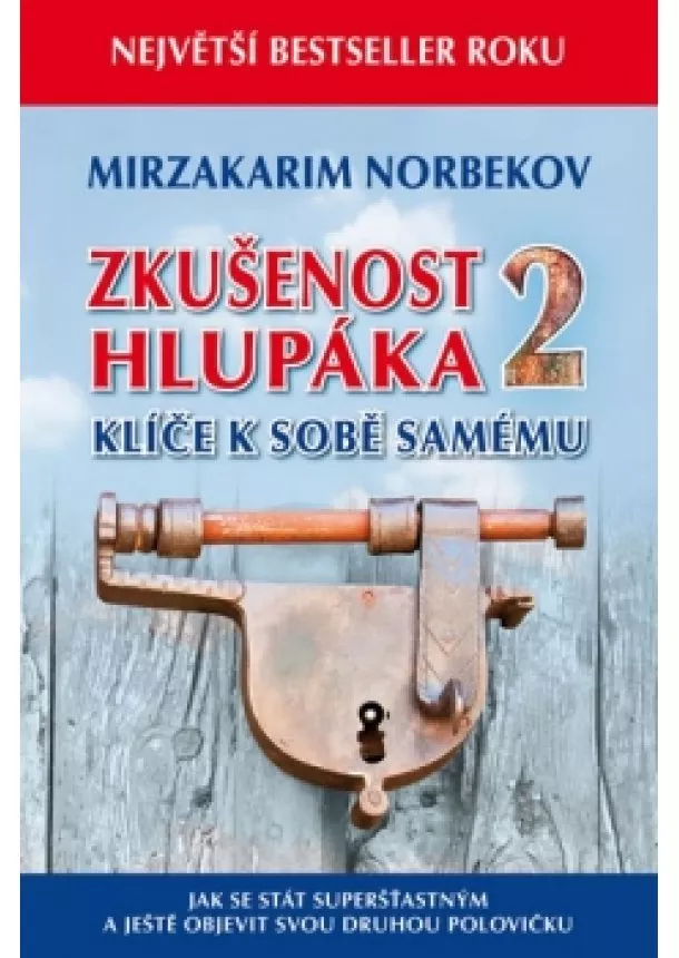 Mirzakarim Norbekov - Zkušenost hlupáka 2 - Klíče k sobě samému