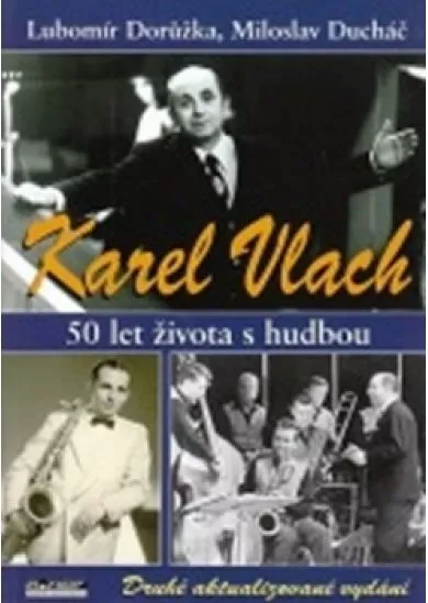 Karel Vlach. 50 let života s hudbou