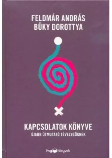 Kapcsolatok könyve - Újabb útmutató tévelygőknek