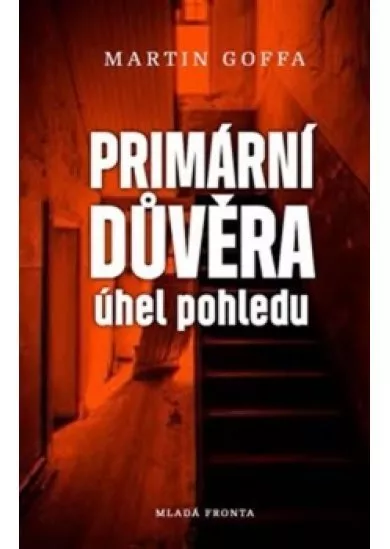 Primární důvěra - Úhel pohledu