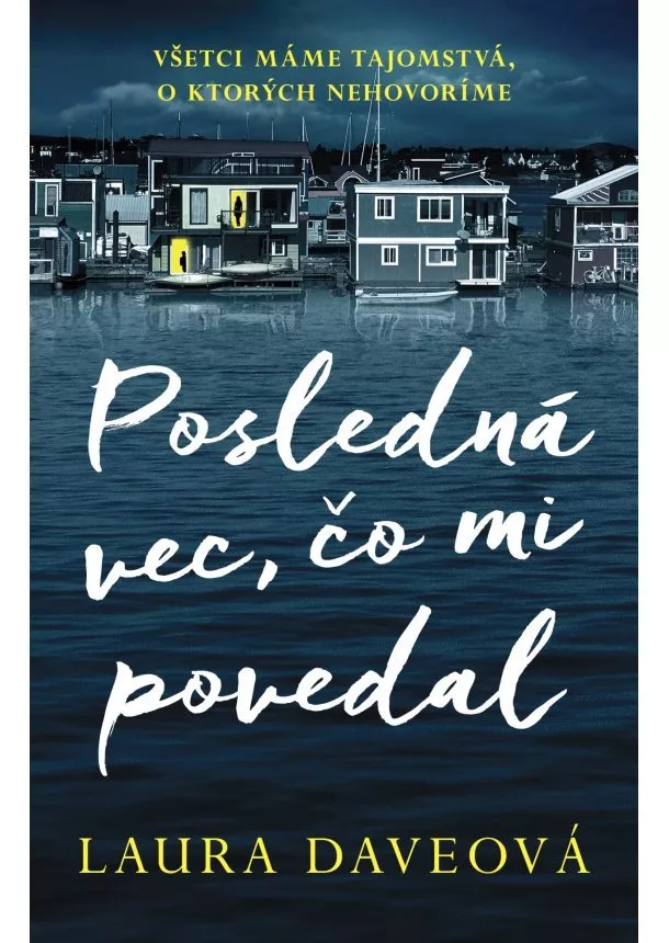 Laura Daveová - Posledná vec, čo mi povedal