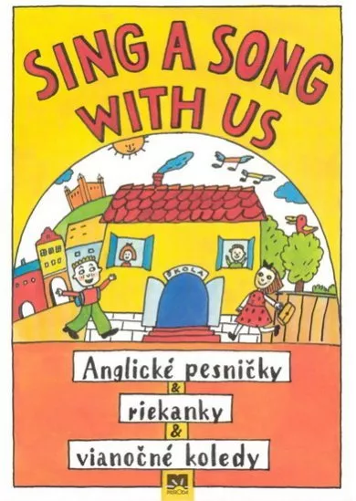 Sing a song with us - Anglické pesničky & riekanky & vianočn