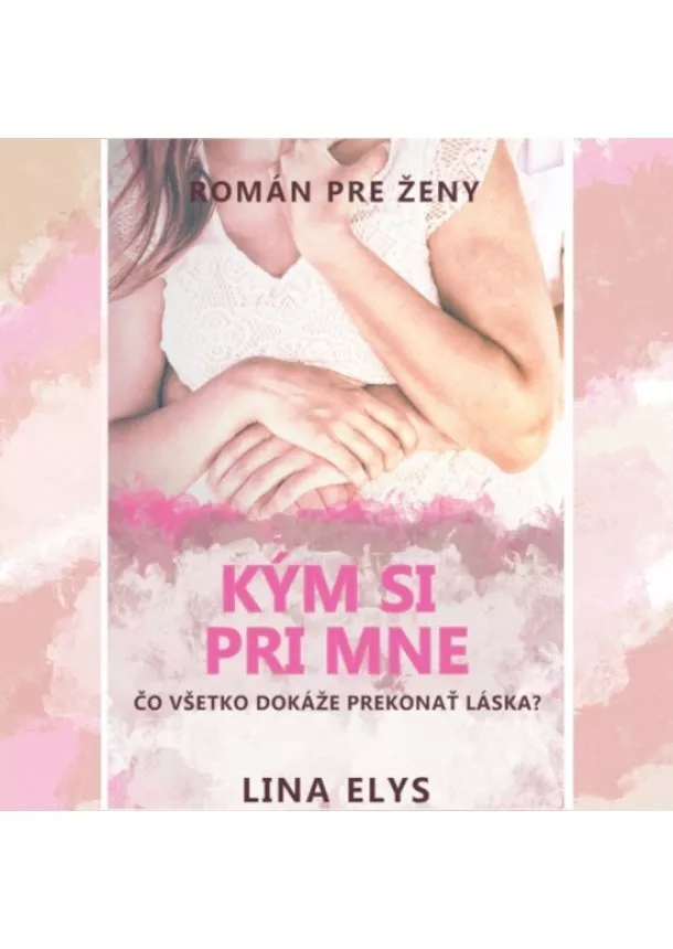 Lina Elys - Kým si pri mne (mäkká väzba), 2. vydanie