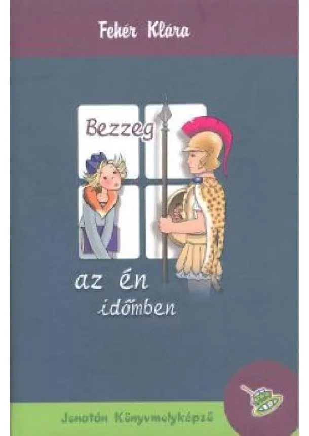 FEHÉR KLÁRA - BEZZEG AZ ÉN IDŐMBEN