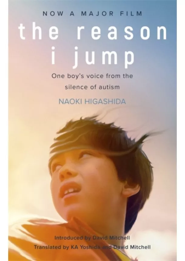 Naoki Higashida - The Reason I Jump: one boys voice from the silence of autism