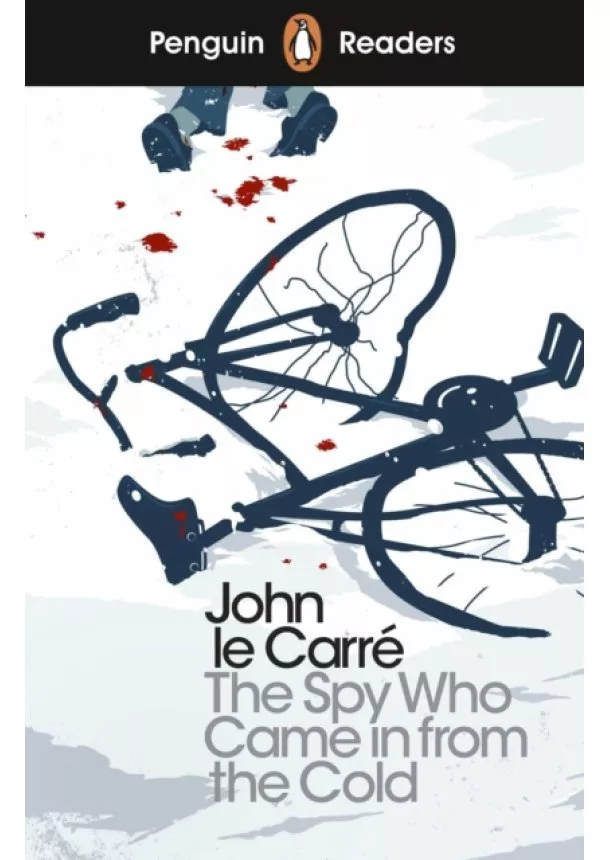 John le Carre - Penguin Reader Level 6: The Spy Who Came in from the Cold