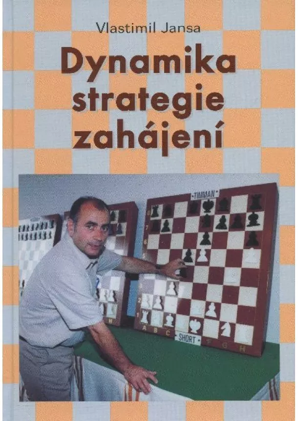 Vlastimil Jansa - Dynamika strategie zahájení