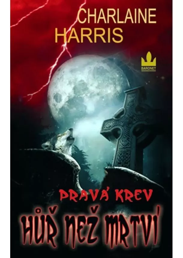 Charlaine Harris - Pravá krev - Hůř než mrtví - 8. diel