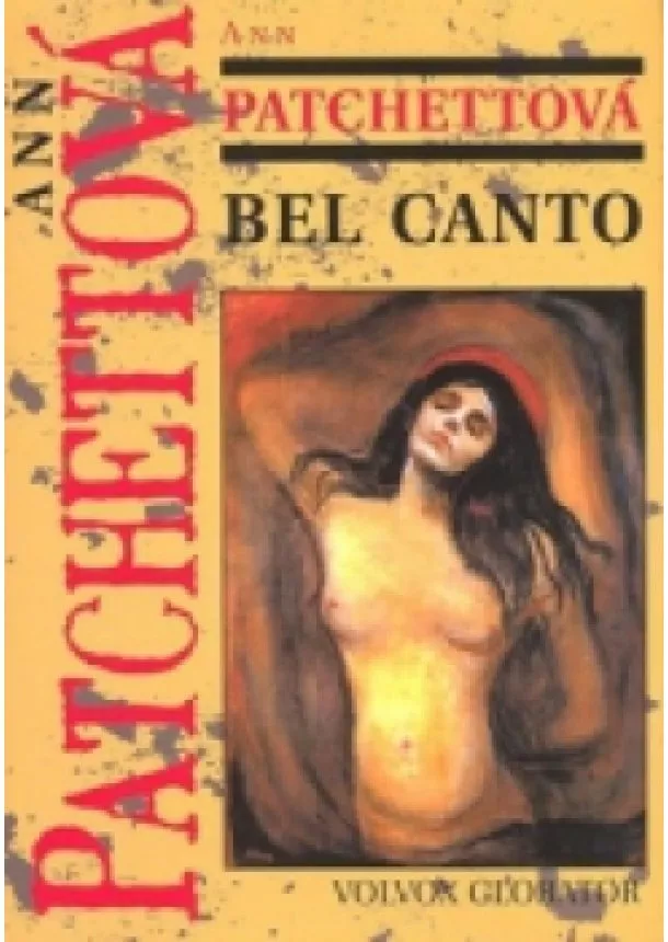 Ann Patchettová - Bel canto