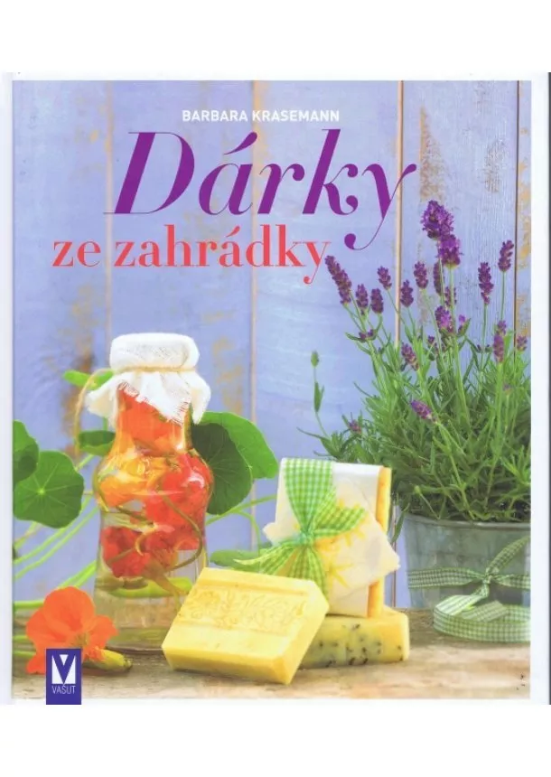 Barbara Krasemann - Dárky ze zahrádky