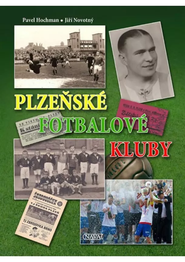 Pavel Hochman, Jiří Novotný - Plzeňské fotbalové kluby