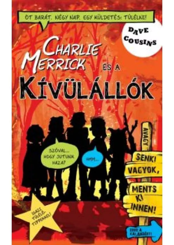 Dave Cousins - Charlie Merrick és a kívülállók /Avagy senki vagyok, ments ki innen!