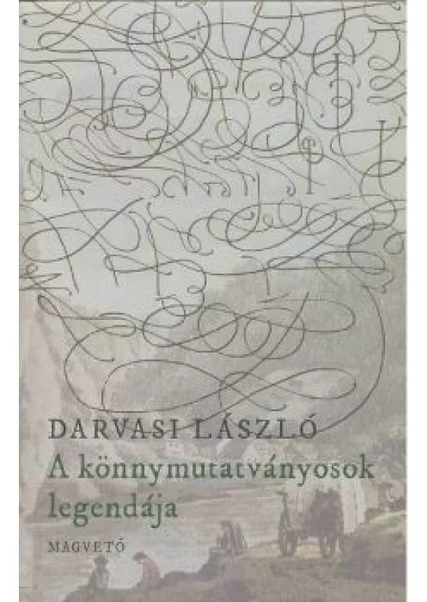 Darvasi László - A könnymutatványosok legendája