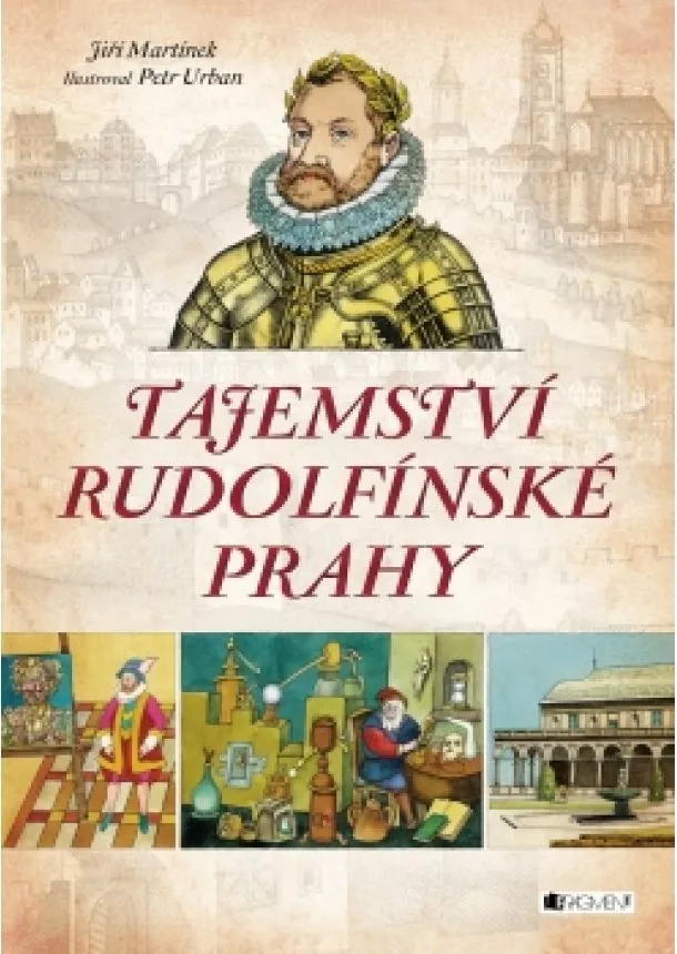 Jiří Martínek, RNDr. - Tajemství rudolfínské Prahy