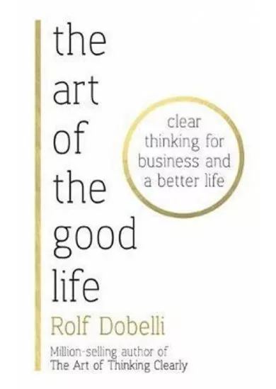 The Art of the Good Life