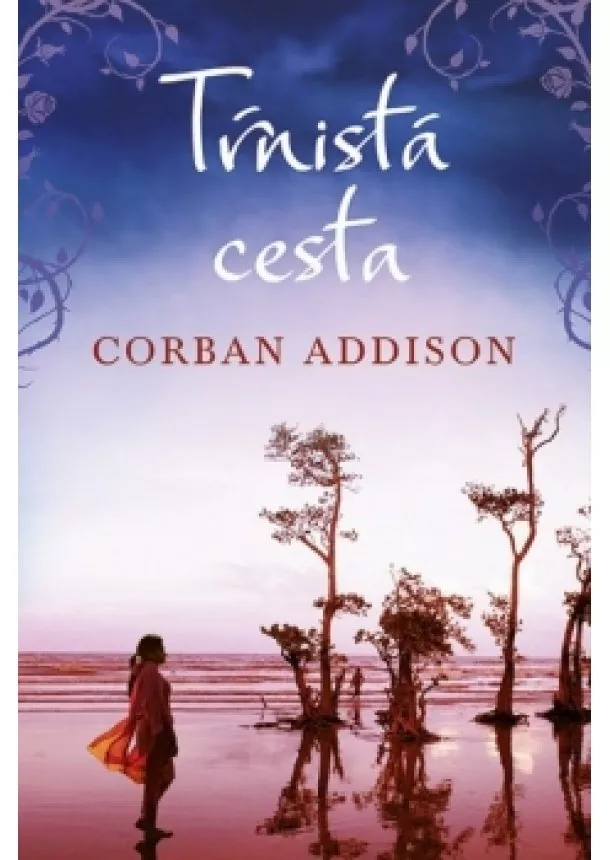 Corban Addison - Tŕnistá cesta