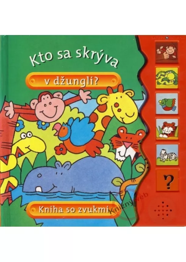 autor neuvedený - Kto sa skrýva v džungli? - Kniha so zvukmi