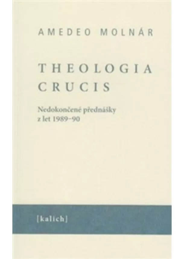 Amedeo Molnár, Ota Halama - Theologia crucis