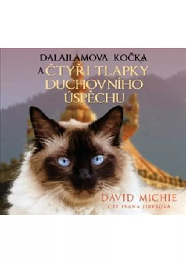 David Michie - Dalajlamova kočka a čtyři tlapky duchovního úspěchu - CDmp3 (Čte Ivana Jirešová)