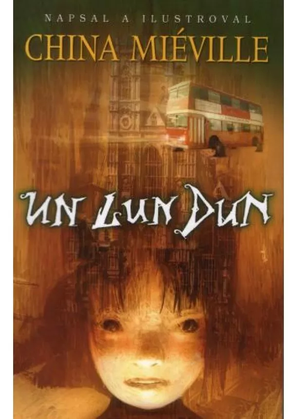 China Miéville - Un Lun Dun