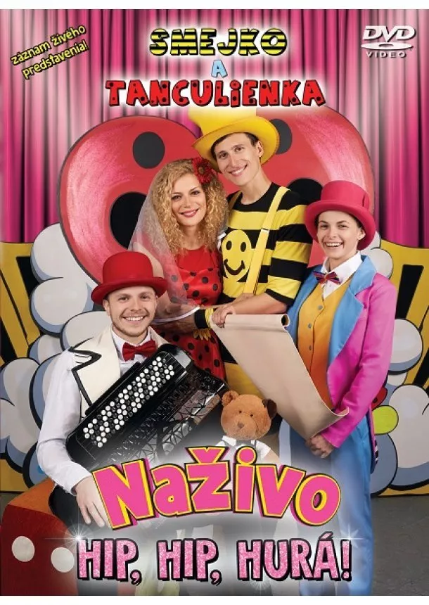 Smejko a Tanculienka - Smejko a Tanculienka: Naživo - Hip, Hip, Hurá! - DVD