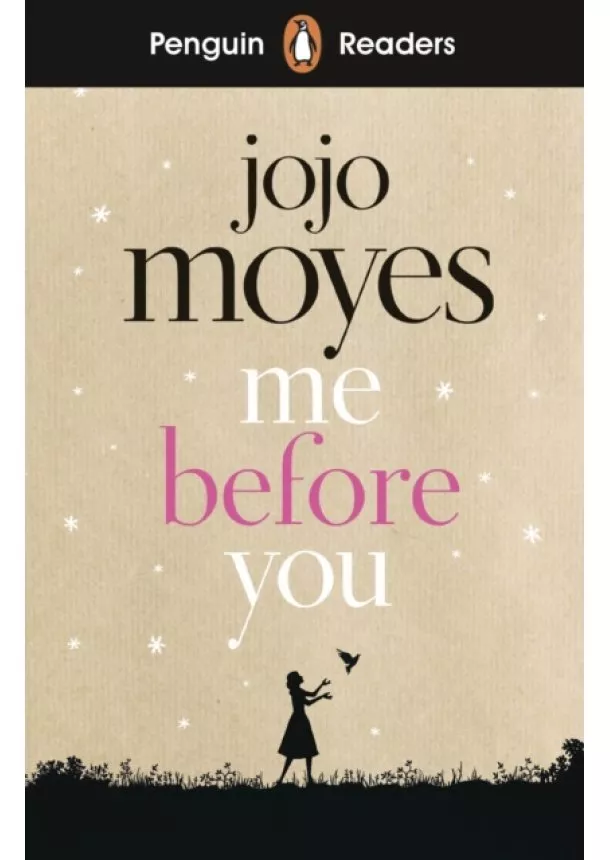 Jojo Moyes - Penguin Reader Level 4: Me Before You