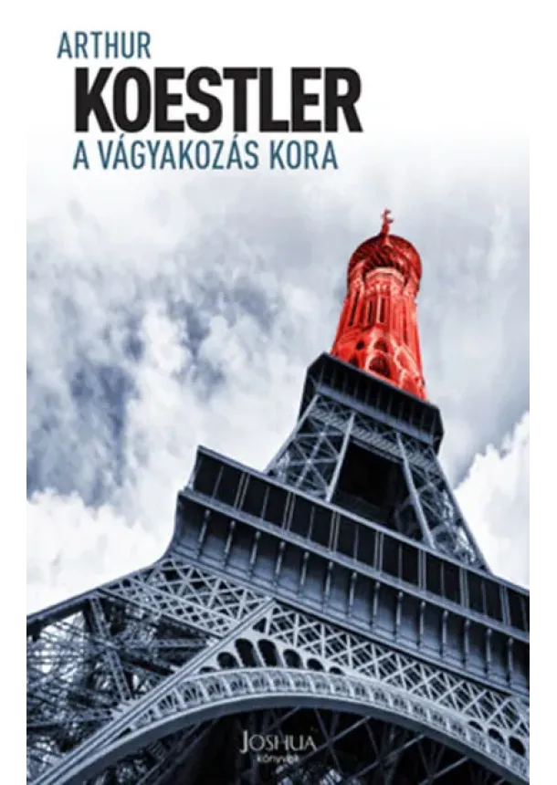 Arthur Koestler - A vágyakozás kora (új kiadás)