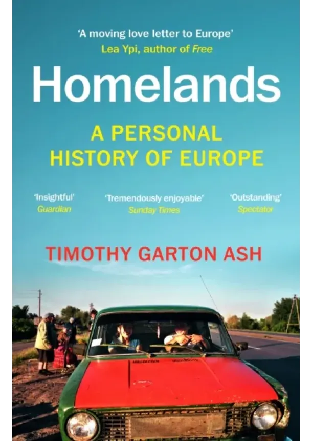 Timothy Garton Ash - Homelands