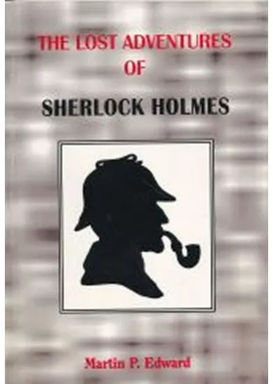 The lost adventures of Sherlock Holmes