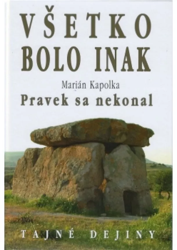 Marian Kapolka - Všetko bolo inak