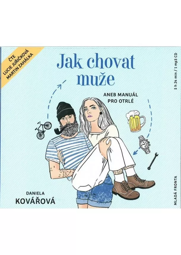 Daniela Kovářová - Jak chovat muže aneb Manuál pro otrlé -