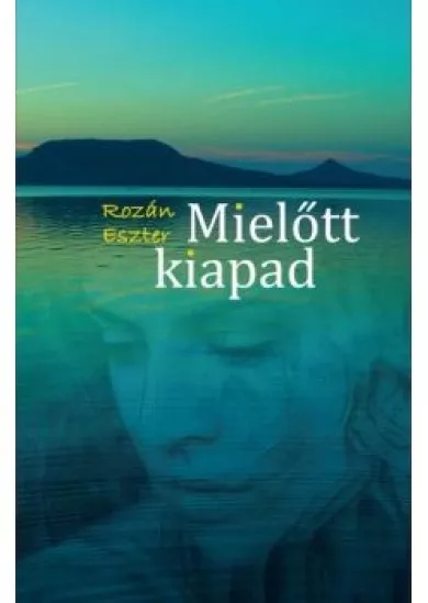 Mielőtt kiapad