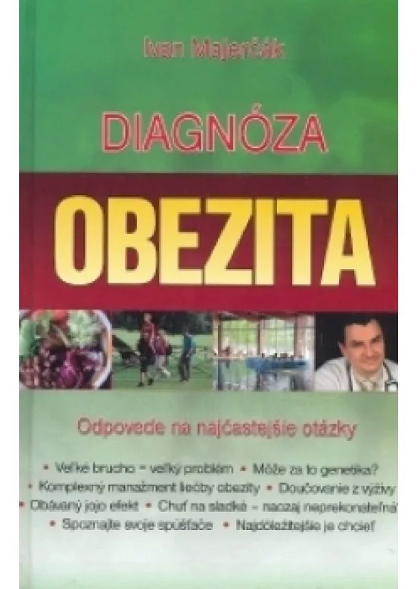 Ivan Majerčák  - Diagnóza: Obezita - Odpovede na najčastejšie otázky