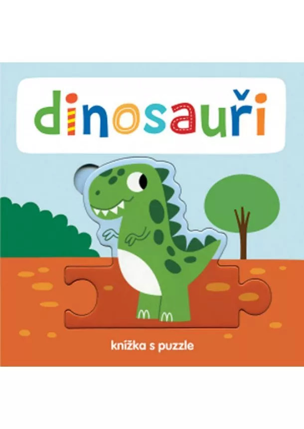 Beatrice Tinarelli - Dinosauři - Knížka s puzzle