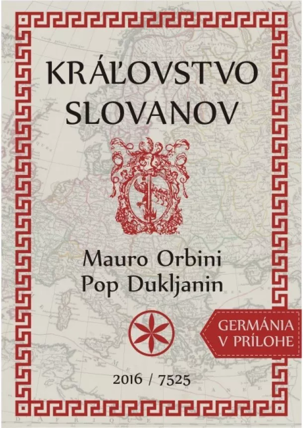 Mauro Orbini - Kráľovstvo Slovanov