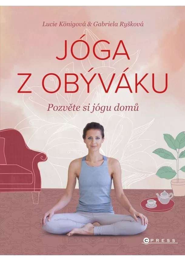 Gabriela Ryšková, Lucie Königová - Jóga z obýváku