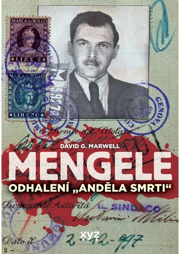 David G. Marwell - Mengele: Odhalení Anděla smrti