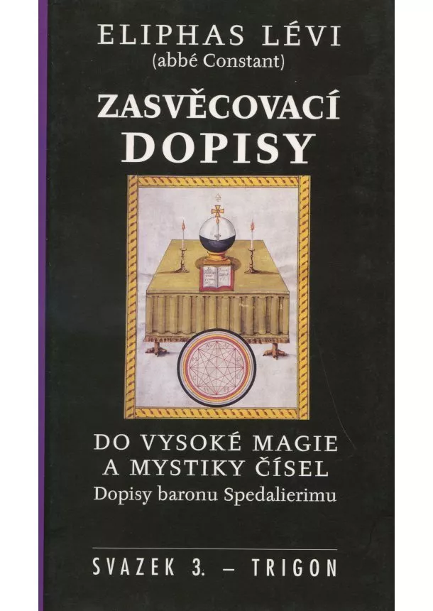 Lévi Eliphas - Zasvěcovací dopisy 3 - Do vysoké magie a mystiky čísel