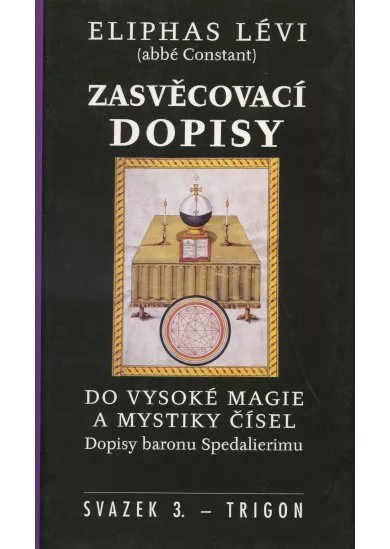 Zasvěcovací dopisy 3 - Do vysoké magie a mystiky čísel