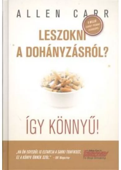 LESZOKNI A DOHÁNYZÁSRÓL? ÍGY KÖNNYŰ!