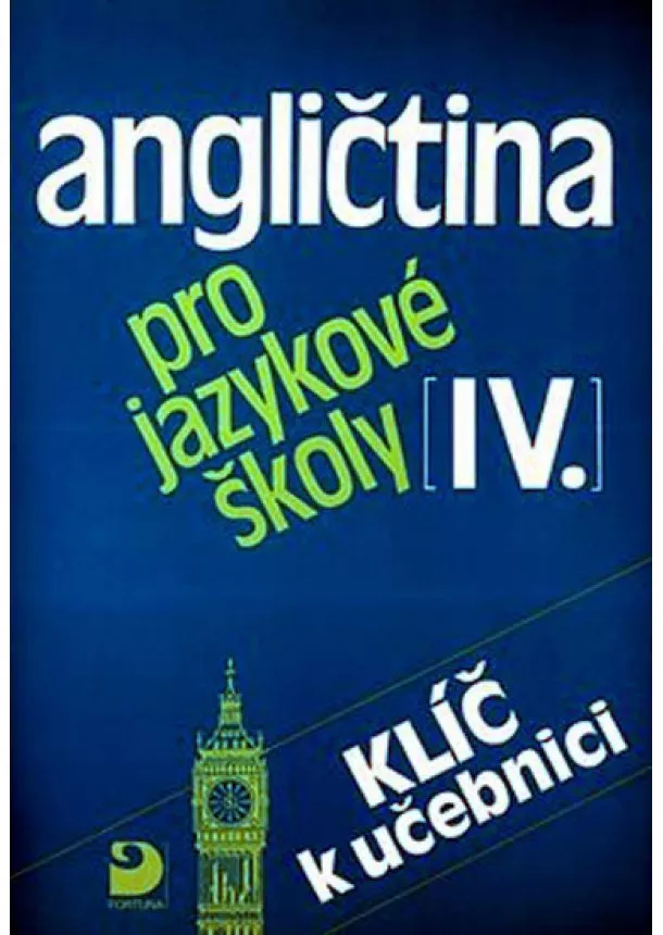 Kolektív - Angličtina pro jazykové školy IV. - Klíč