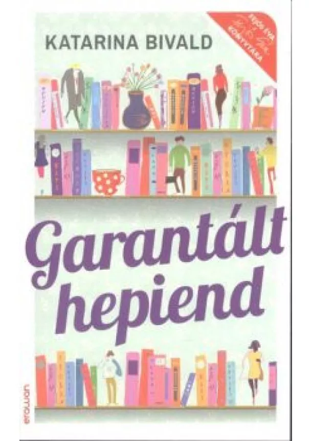 Katarina Bivald - GARANTÁLT HEPIEND