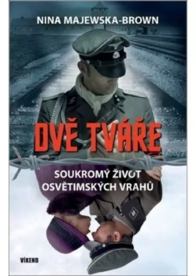 Dvě tváře - Soukromý život osvětimských vrahů