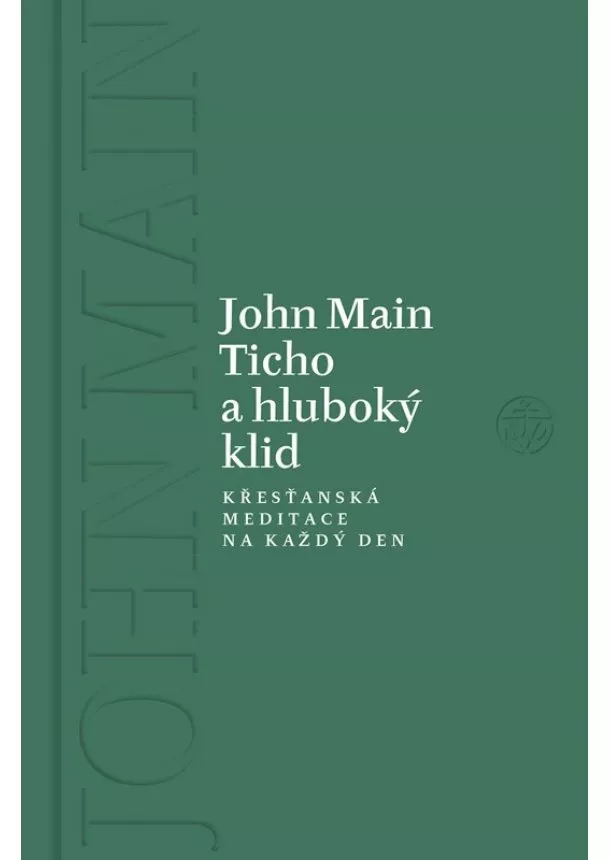 John Main - Ticho a hluboký klid