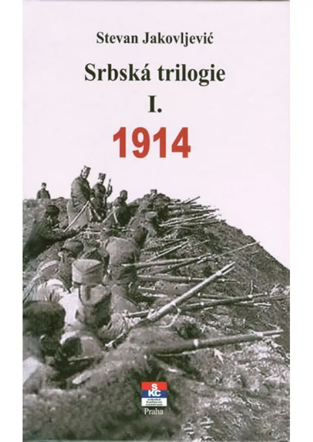 Stevan Jakovljević - Srbská trilogie I. 1914