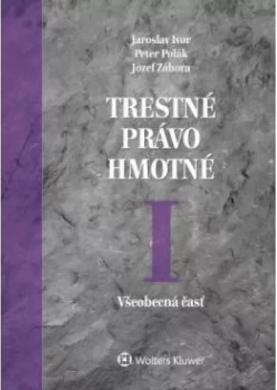 Trestné právo hmotné 1.  Všeobecná časť