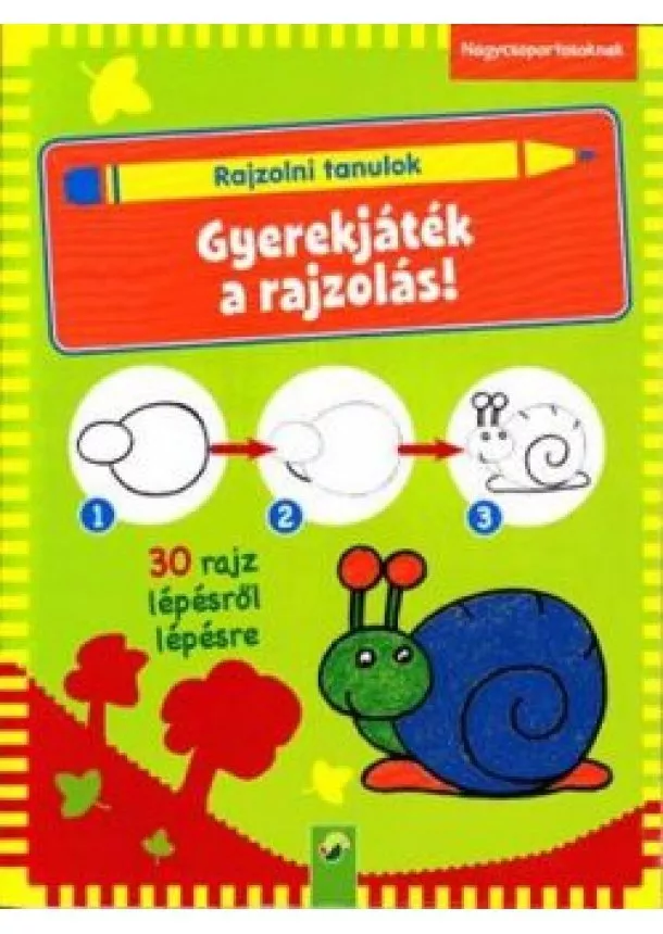 FOGLALKOZTATÓ - RAJZOLNI TANULOK - GYEREKJÁTÉK A RAJZOLÁS!